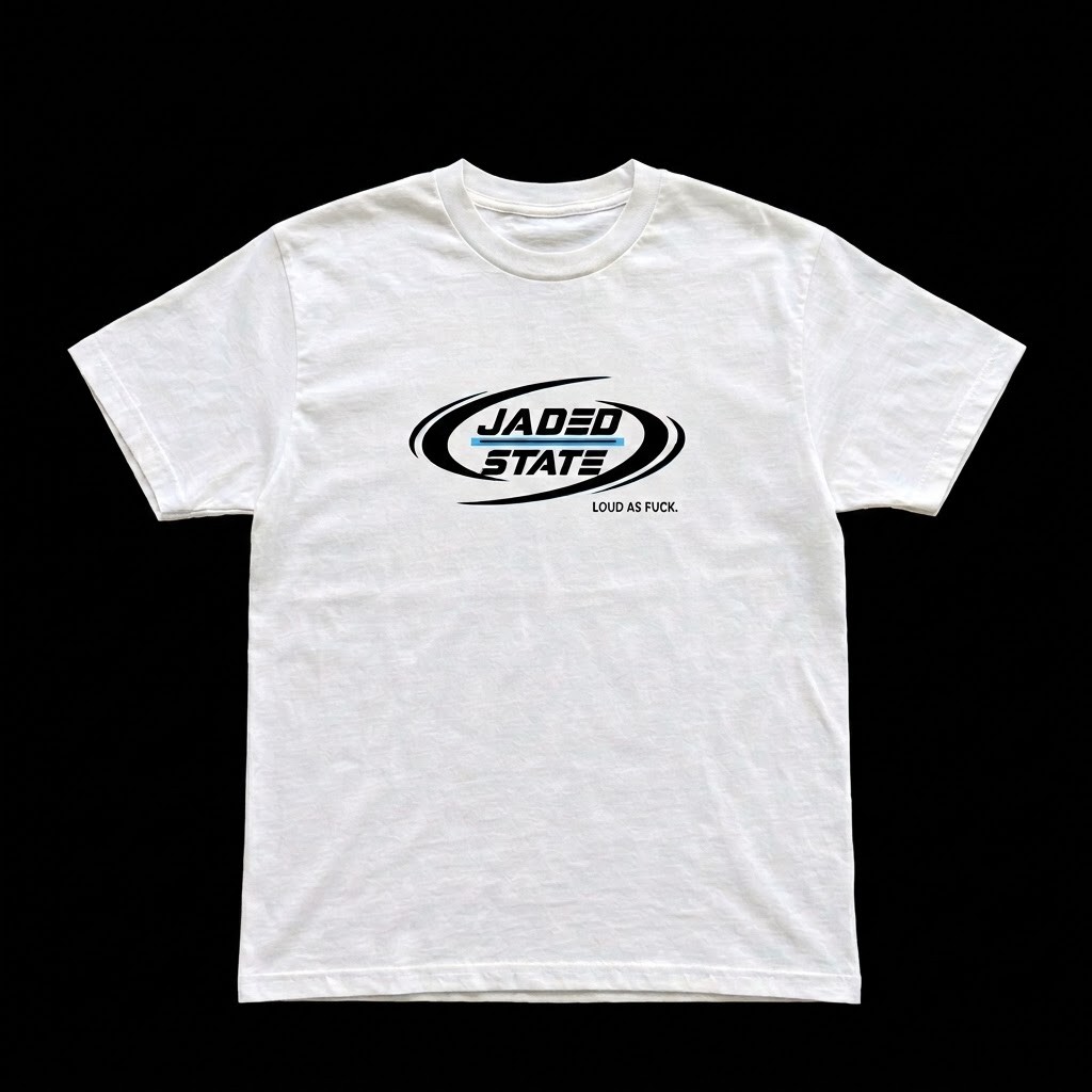 Jaded State 'Loud as Fuck' Tee Shirt