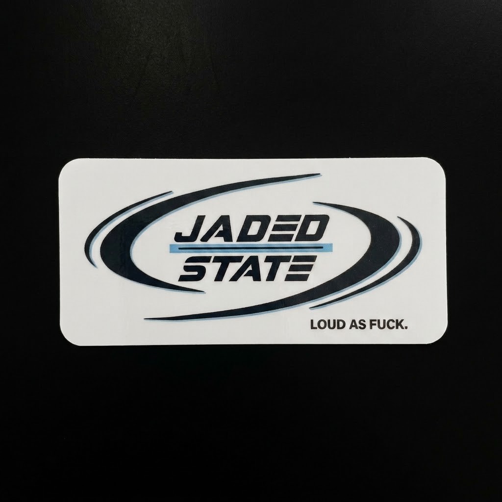 Jaded State 'Loud as Fuck' Stickers